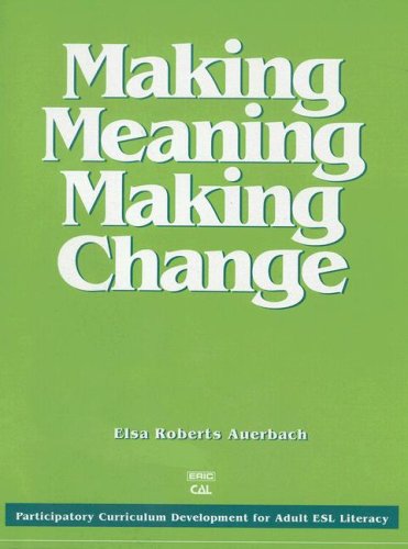 9780937354797: Making Meaning Making Change: Guide to Participatory Curriculum Development for Adult Esl Literacy