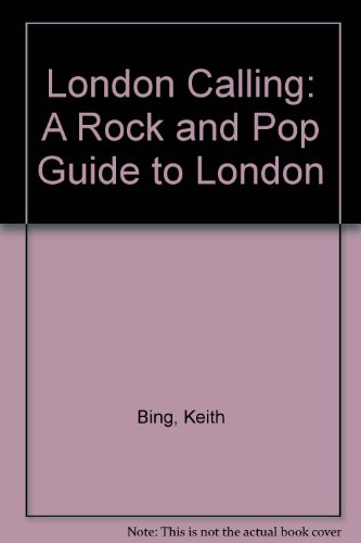 Beispielbild fr London Calling: A Rock and Pop Guide to London zum Verkauf von TotalitarianMedia