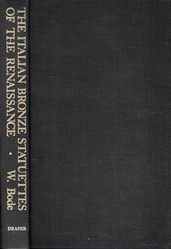 The Italian Bronze Statuettes of the Renaissance (9780937370001) by Bode, Wilhelm