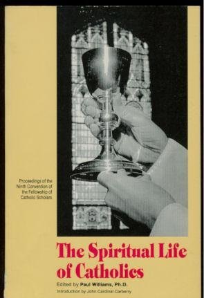 Stock image for The Spiritual Life of Catholics for sale by Better World Books: West
