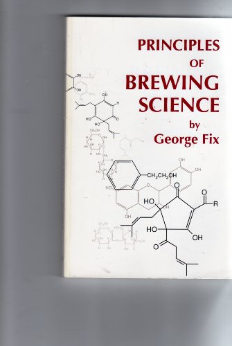 9780937381175: Principles of Brewing Science: A Study of Serious Brewing Issues