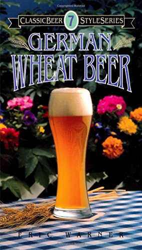 Beispielbild fr German Wheat Beer (Classic Beer Style) zum Verkauf von ZBK Books