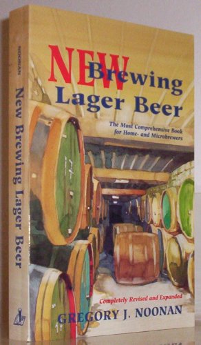 Beispielbild fr New Brewing Lager Beer : The Most Comprehensive Book for Home- and Microbrewers zum Verkauf von Better World Books: West