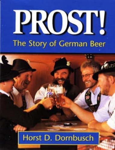 Beispielbild fr Prost!: The Story of German Beer zum Verkauf von Wonder Book