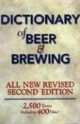 Imagen de archivo de Dictionary of Beer and Brewing: 2,500 Words With More Than 400 New Terms a la venta por Jenson Books Inc