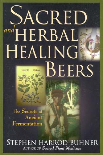 Image d?archive pour Sacred and Herbal Healing Beers: The Secrets of Ancient Fermentation
