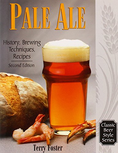 Beispielbild fr Pale Ale, Revised: History, Brewing, Techniques, Recipes (Classic Beer Style Series, 1) zum Verkauf von Goodwill of Colorado