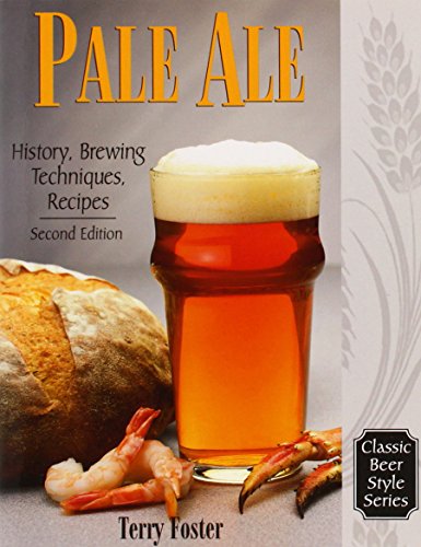 Imagen de archivo de Pale Ale, Revised: History, Brewing, Techniques, Recipes (Classic Beer Style Series, 1) a la venta por SecondSale