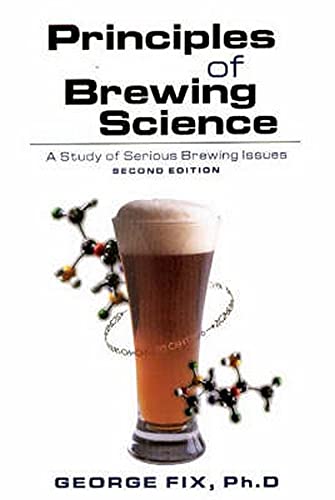 9780937381748: Principles of Brewing Science: A Study of Serious Brewing: A Study of Serious Brewing Issues