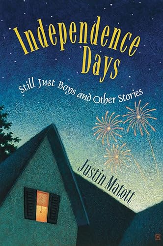Stock image for Independence Days: Still Just Boys and Other Stories for sale by Hippo Books