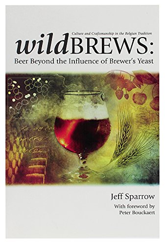 9780937381861: Wild Brews: Beer Beyond the Influence of Brewer's Yeast