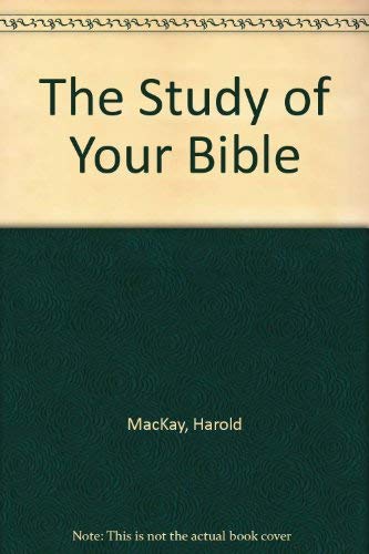 Stock image for The Study of Your Bible for sale by Wonder Book