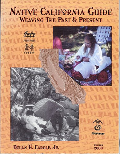 Stock image for Native California Guide 2000: Weaving Past & Present for sale by Arundel Books