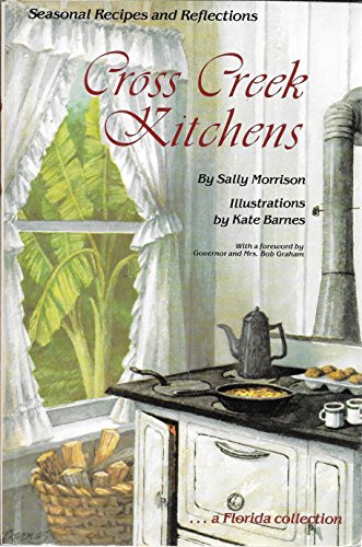 Beispielbild fr Cross Creek Kitchens: Seasonal Recipes and Reflections zum Verkauf von Half Price Books Inc.