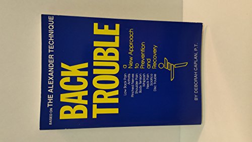 Imagen de archivo de Back Trouble: A New Approach to Prevention and Recovery a la venta por SecondSale