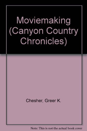 Stock image for Moviemaking (Canyon Country Chronicles) for sale by Norbert Kretschmann