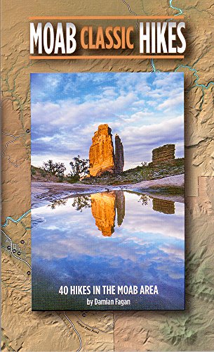 Stock image for Moab Classic Hikes: 40 Hikes in the Moab Area for sale by Orion Tech