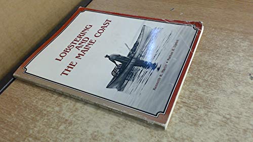 Lobstering and the Maine Coast (9780937410042) by Martin, Kenneth R.; Liptert, Nathan R.