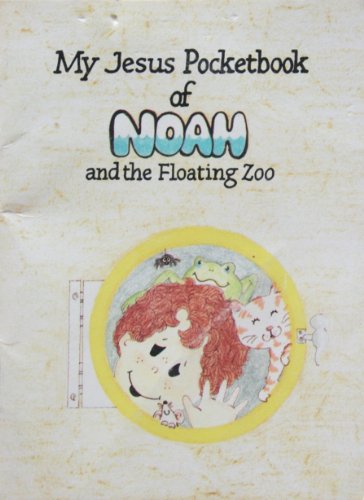 Stock image for My Jesus Pocketbook of Noah and the Floating Zoo for sale by Ullmanbooks