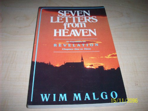 Beispielbild fr Seven Letters From Heaven: An Exposion on Revelation Chapter One to Three zum Verkauf von Wonder Book