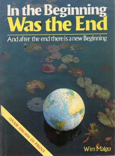 Stock image for In the Beginning Was the End for sale by Better World Books: West