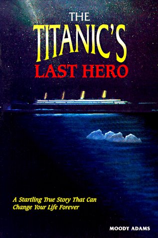 Beispielbild fr The Titanic's Last Hero: Story About John Harper zum Verkauf von Wonder Book