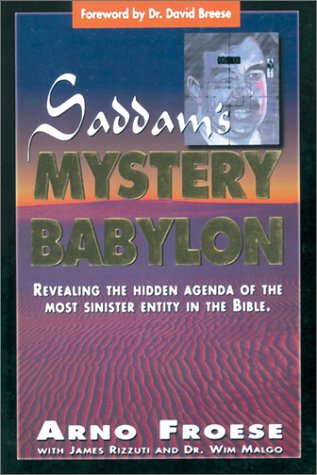 9780937422403: Saddam's Mystery Babylon: Revealing the Hidden Agenda of the Most Sinister Entity in the Bible
