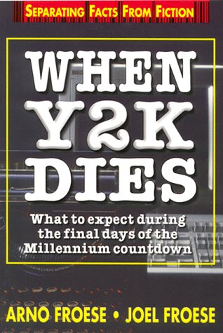 Stock image for When Y2K Dies : What to Expect During the Final Days of the Millennium for sale by Better World Books