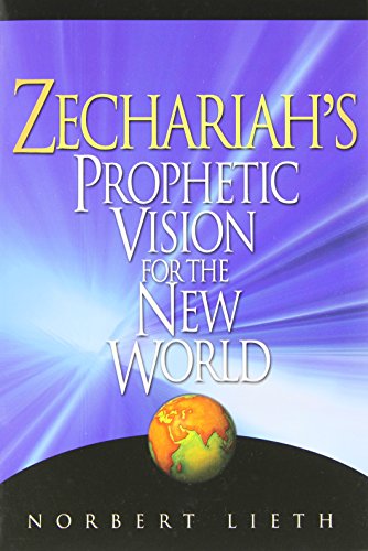 Beispielbild fr Zechariah's Prophetic Vision for the New World zum Verkauf von Once Upon A Time Books