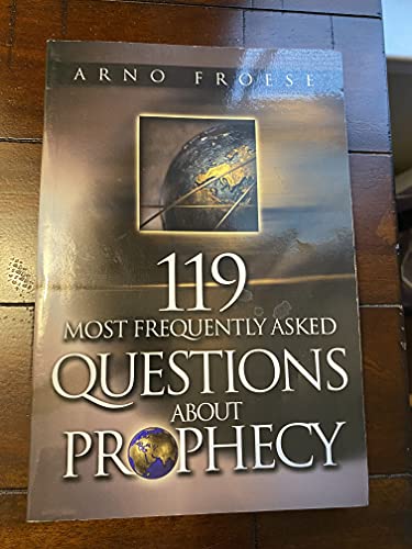 Stock image for 119 Most Frequently Asked Questions about Prophecy for sale by ThriftBooks-Atlanta