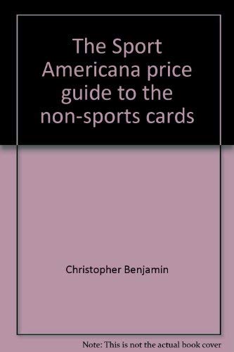 Imagen de archivo de The Sport Americana price guide to the non-sports cards a la venta por HPB-Emerald