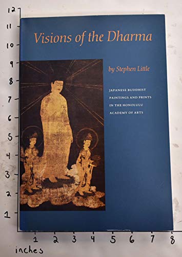 Imagen de archivo de Visions of the Dharma: Japanese Buddhist Paintings and Prints in the Honolulu Academy of Arts (English and Japanese Edition) a la venta por Red's Corner LLC