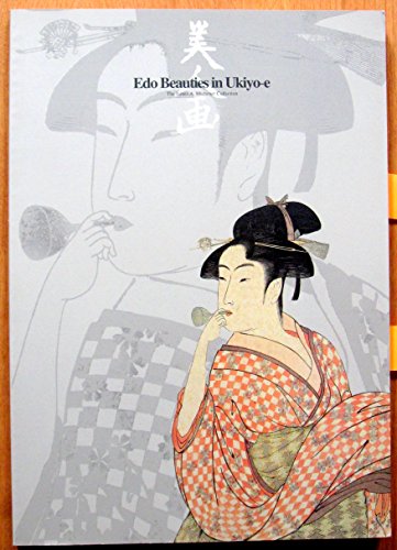 Stock image for Edo Beauties in Ukiyo-e: The James A. Michener Collection for sale by Irish Booksellers