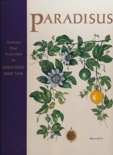 Beispielbild fr Paradisus: Hawaiian Plant Watercolors by Geraldine King Tam zum Verkauf von Front Cover Books