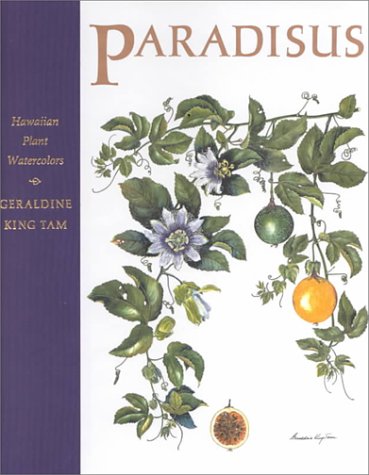 Stock image for Paradisus: Hawaiian Plant Watercolors by Geraldine King Tam for sale by Irish Booksellers