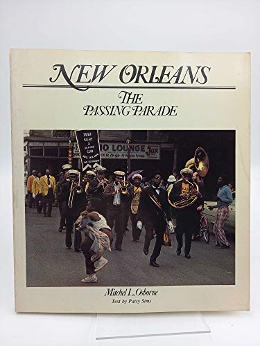 Beispielbild fr New Orleans: The Passing Parade zum Verkauf von dsmbooks