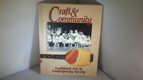 Craft and Community : Traditional Arts in Contemporary Society