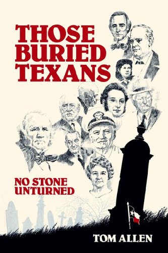 9780937460009: Those Buried Texians: No Stone Unturned