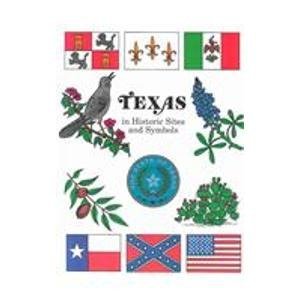 Beispielbild fr Texas in Historic Sites and Symbols zum Verkauf von Orion Tech