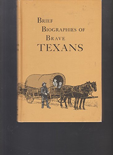 Stock image for Brief Biographies of Brave Texans for sale by ThriftBooks-Atlanta