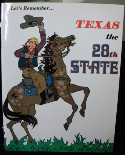 Stock image for Let's Remember Texas the 28th State for sale by Half Price Books Inc.