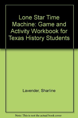 Stock image for Lone Star Time Machine: Game and Activity Workbook for Texas History Students for sale by HPB-Diamond