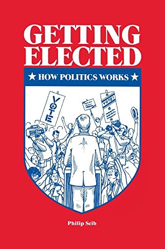Imagen de archivo de Getting Elected: How Politics Works a la venta por Half Price Books Inc.