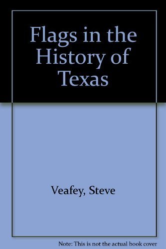 Stock image for Flags in the History of Texas for sale by HPB-Ruby