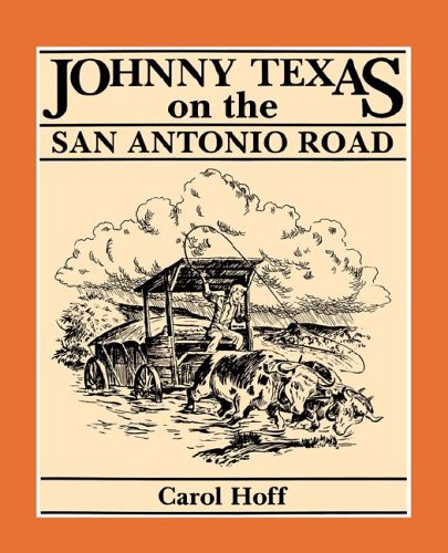 9780937460993: Johnny Texas on the San Antonio Road
