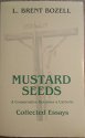 Stock image for Mustard Seeds : A Conservative Becomes a Catholic for sale by Better World Books