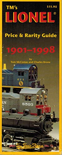 TM"S LIONEL PRICE & RARITY GUIDE 1901-1998 (TM'S LIONEL PRICE & RARITY GUIDE 1901-1998) (9780937522769) by Tom McComas
