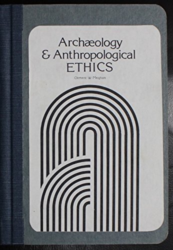 Beispielbild fr Archaeology and Anthropological Ethics (Papers in Archaeology) zum Verkauf von Irish Booksellers