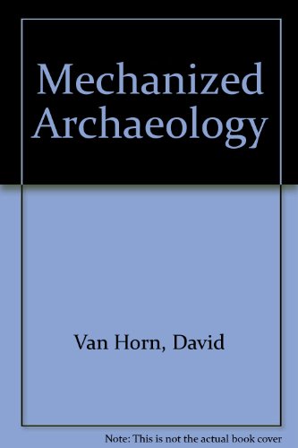 9780937523025: Mechanized Archaeology