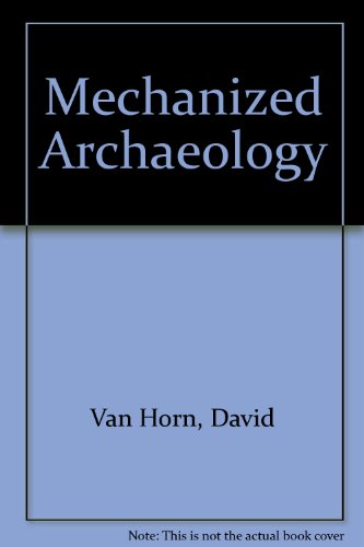 Mechanized Archaeology (9780937523025) by Van Horn, David